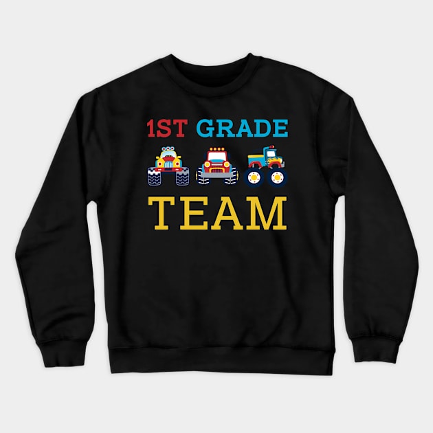 Monster Truck Team 1st Grade Back To School Teacher Student Crewneck Sweatshirt by kateeleone97023